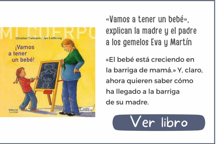 ¡Vamos a tener un bebé! | A partir de 5 años | 26 páginas