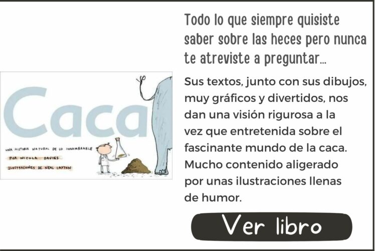 Libros informativos | Caca. Una historia natural de lo innombrable | A partir de 6 años | 64 páginas