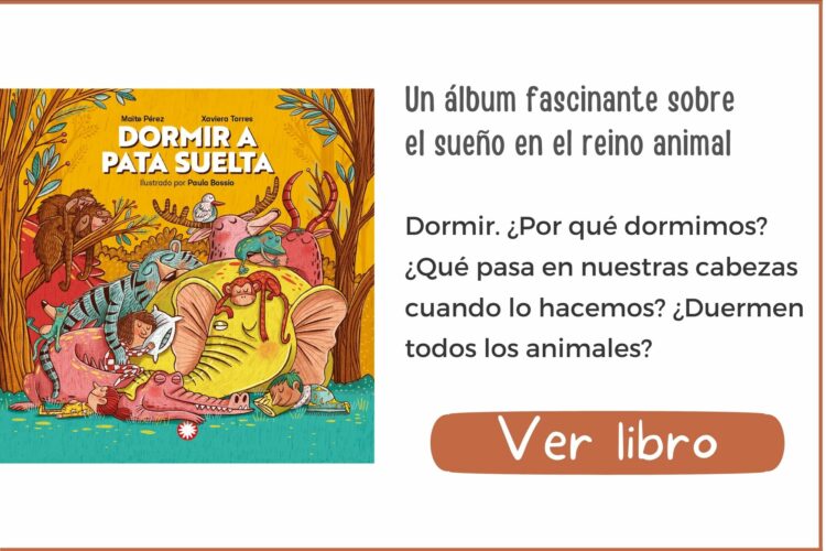 Libros informativos | Dormir a pata suelta | A partir de 8 años | 44 páginas