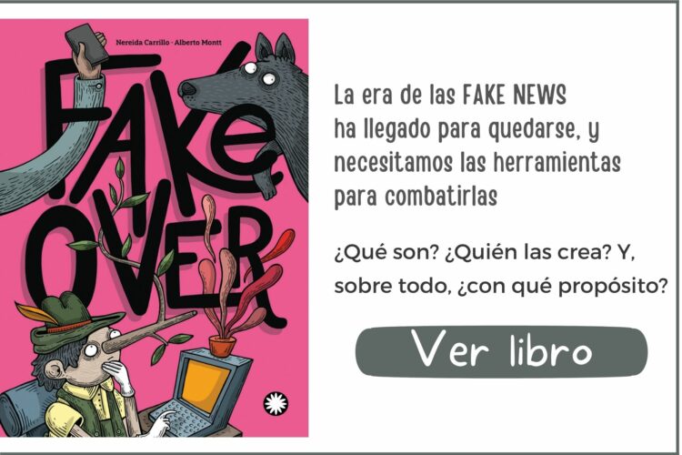 Libros informativos | Fake Over | A partir de 12 años | 120 páginas