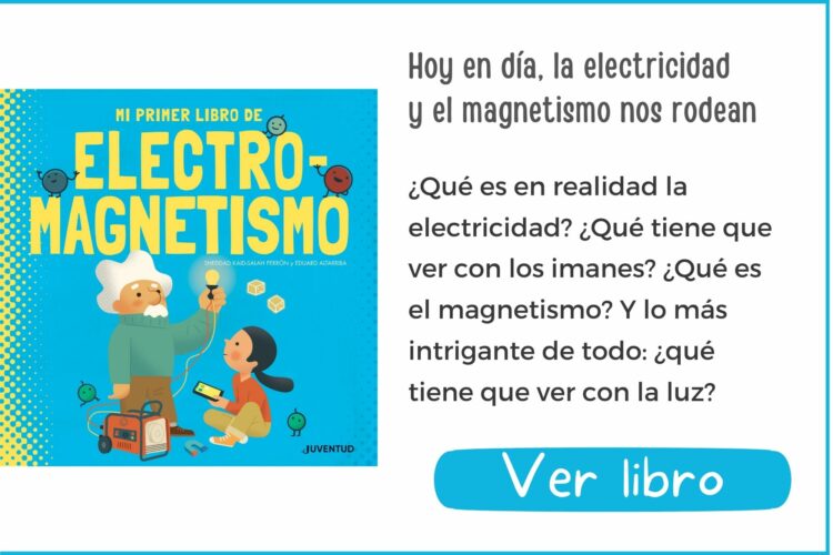 Mi primer libro de electromagnetismo | A partir de 9 años | 48 páginas