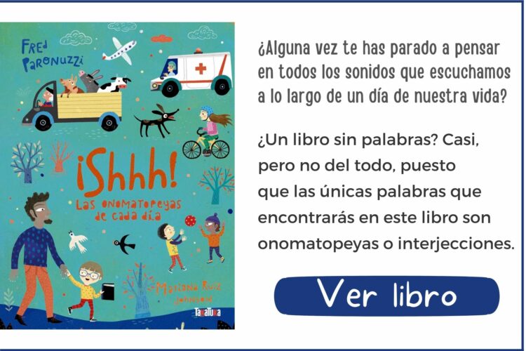 ¡SHHH! Las onomatopeyas de cada día | A partir de 3 años | 36 páginas