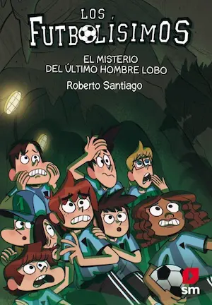 Libro infantil Los Futbolísimos misterio hombre lobo
