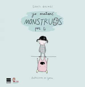 Libro infantil Yo mataré monstruos por ti portada
