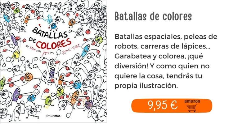 Juegos de ingenio | Batallas de colores. Un libro para jugar con Hervé Tullet
