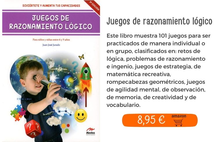 Juegos de razonamiento lógico. Para niños entre 6 y 9 años