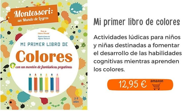 Mi primer libro de colores. Montessori un mundo de logros