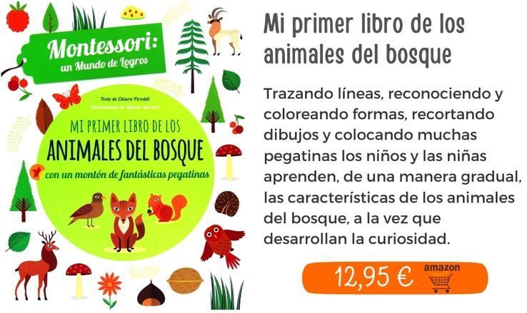 Mi primer libro de los animales del bosque. Montessori un mundo de logros
