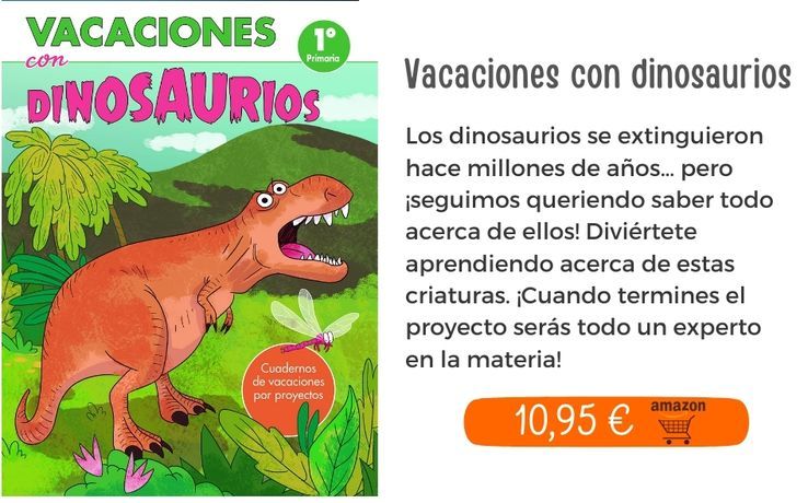 Vacaciones con dinosaurios (1º de primaria). Cuadernos de vacaciones por proyectos