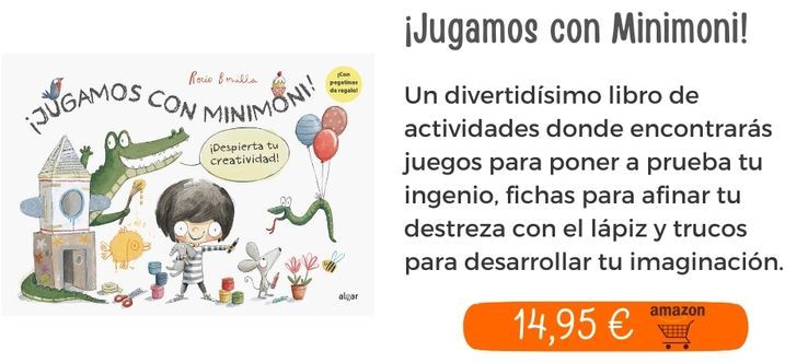 ¡Jugamos con Minimoni! ¡Despierta tu creatividad!
