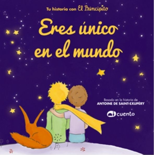 cuento personalizado principito eres unico en el mundo