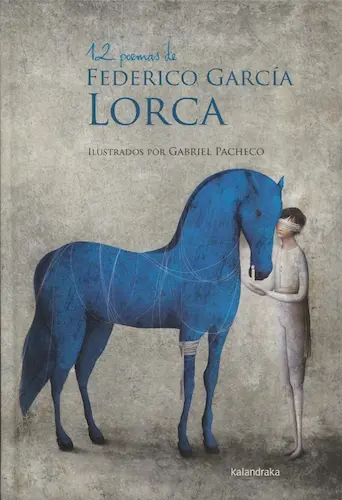 Portada del libro infantil 12 poemas de Federico García Lorca ilustrado por Gabriel Pacheco