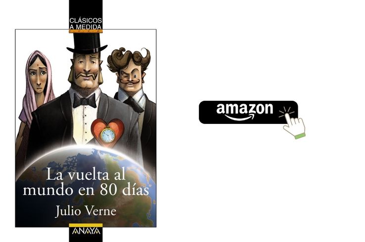 Clásicos a medida de editorial Anaya: La vuelta al mundo en 80 días
