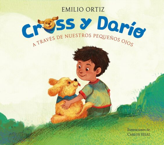 Cross y Darío. A través de nuestros pequeños ojos | 32 páginas | +4 años 
