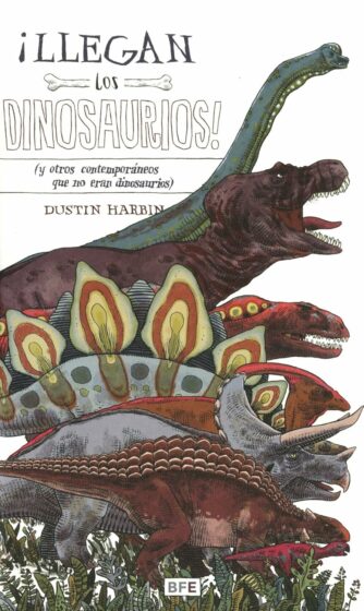 ¡Llegan los dinosaurios! (Y otros contemporáneos que no eran dinosaurios) | +5 años | 2 páginas
