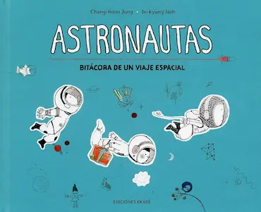 Libro infantil Astronautas Bitácora de un viaje espacial